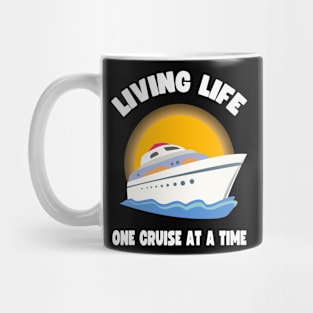 Living life one cruise at a time Mug